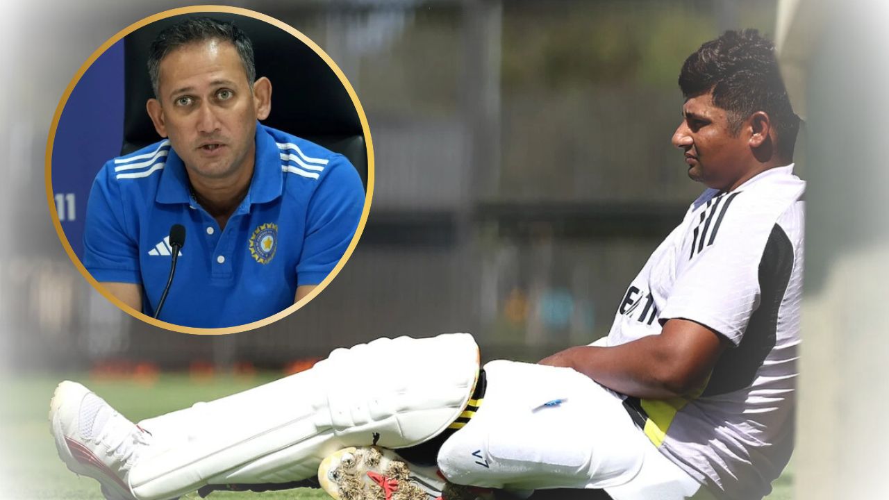 Why Sarfaraz Khan Not in India Squad For ENG vs IND Test Series Ajit Agarkar Answers India's Tour of England 2025 Schedule